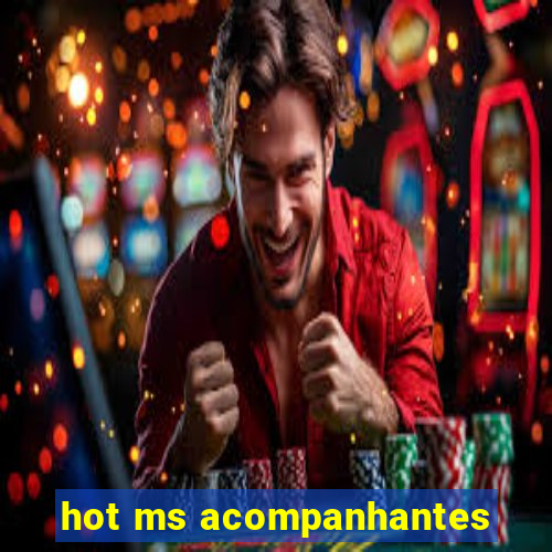 hot ms acompanhantes